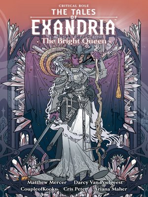 cover image of Critical Role: The Tales of Exandria: The Bright Queen